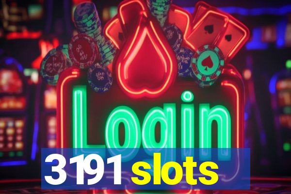 3191 slots